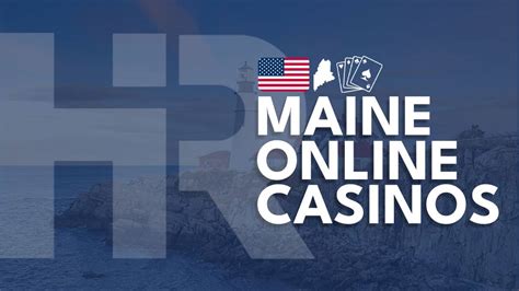 best maine online casino